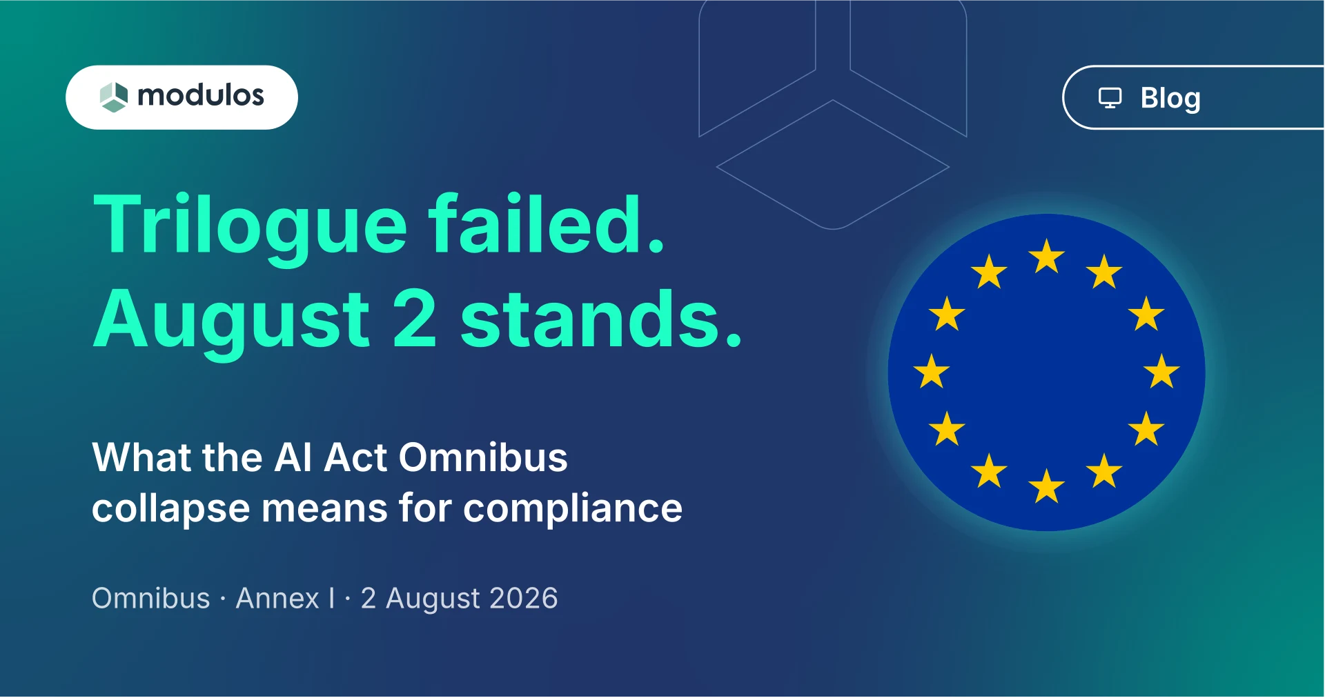 EU AI Act Omnibus: The Trilogue Failed, What Happens to the August 2026 Deadline?