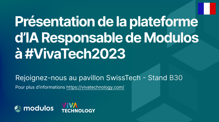Modulos AG, une startup à la pointe de la technologie IA, annonce fièrement sa participation à Viva Technology 2023, qui se déroulera du 14 au 17 juin à Paris. En tant qu'acteur important de la scène tech suisse, Modulos présentera ses derniers développements au SwissTech Pavilion, stand B30.